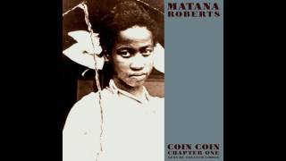 matana roberts  coin coin chapter one 2011 álbum completo [upl. by Pandora]