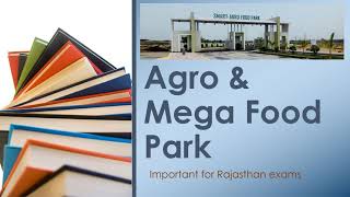 Agro food park amp Mega Food Park in Rajasthan Rajasthan Exam PATWAR  RSEB JE amp more [upl. by Ttesil896]