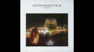 Grover Washington Jr  Winelight 1980 Part 1 Full Album [upl. by Navetse]