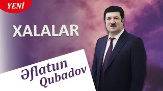 Eflatun Qubadov  Xalalar Audio [upl. by Loris537]