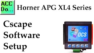 Horner XL4 PLC HMI Cscape Software Setup [upl. by Hobart199]