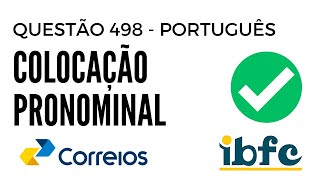 Questão 498  Português para Concursos  Colocação Pronominal  IBFC [upl. by Yenruogis952]