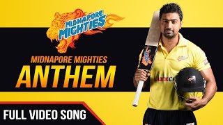 Midnapore Mighties Anthem  Full Video Song  Bengal Celebrity League [upl. by Layod482]