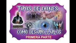 TIPOS DE DONES ESPIRITUALES – COMO DESARROLLARLOS PARTE 1  ESOTERISMO AYUDA ESPIRITUAL [upl. by Tessa]