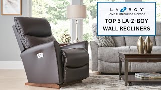 The Top 5 LaZBoy Wall Recliners [upl. by Mcclelland499]