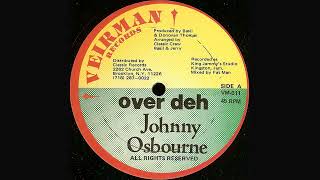 Johnny Osbourne  Over Deh  Version [upl. by Akiraa]