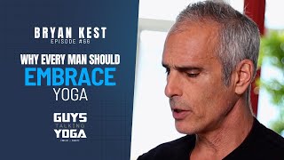 Bryan Kest  Why Every Man Should Embrace Yoga bryankest yogapodcast yoga yogapractice [upl. by Okomot]