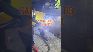 Saldatura Tig perfetta￼ [upl. by Cappella]