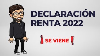 Declaración renta 2022 el proceso tributario más importante de tu empresa [upl. by Ynahteb]