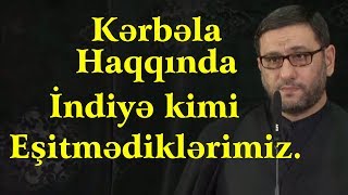 Kərbəla Əsirlərinin Qəm Dolu Tarixi ƏRBƏİN Hacı Şahin2019 [upl. by Rambert]