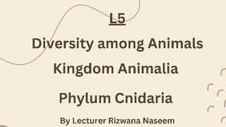 Phylum Cnidaria impressive lecture by Lecturer Rizwana Naseem biology [upl. by Seibold]