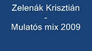 Mulatós Mix 2009  Zelenák Krisztián [upl. by Reivazx685]