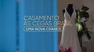 Casamento Às Cegas Brasil  Uma Nova Chance Temporada 4  Netflix [upl. by Lehsar303]