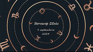 Horoscop Zilnic 9 septembrie 2024  Horoscopul Zilei de Azi horoscop horoscopzilnic [upl. by Siubhan]