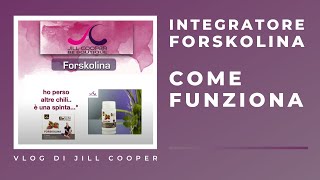 Integratore Forskolina Jill Cooper  Come funziona [upl. by Anahcar]