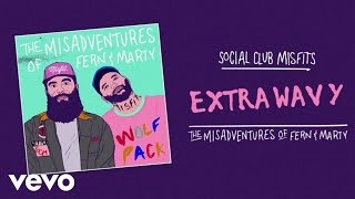 Social Club Misfits  Extra Wavy Audio [upl. by Nertie]