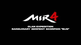 MIR4  Sanguinary Serpent Scorpion Bug [upl. by Claudina470]