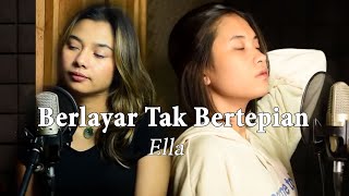 Ella  Berlayar Tak Bertepian  Delisa Herlina amp Elma Bening Musik Cover Full Band [upl. by Ltsyrk]