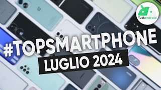 MIGLIORI Smartphone LUGLIO 2024 tutte le fasce di prezzo  TopSmartphone [upl. by Ethban499]