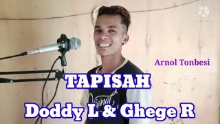 Lagu Ambon tapisah Doddy L amp Ghege R cover by arnol tonbesi  Yerem official [upl. by Alebasi]