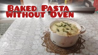 Baked Pasta  Without Oven [upl. by Aldous]