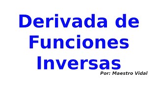 Derivada de funciones inversas [upl. by Lovering45]