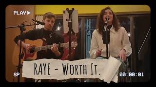 RAYE Worth It  cover [upl. by Ttelrahc97]