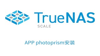 TrueNAS SCALE APP photoprism安装配置 [upl. by Panayiotis589]