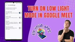 How to Turn On Low Light Mode in Google Meet [upl. by Stich]