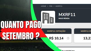 MXRF11 quanto pagou de dividendo em setembro de 2024 E quanto rende 1000 cotas nele hoje [upl. by Brieta]