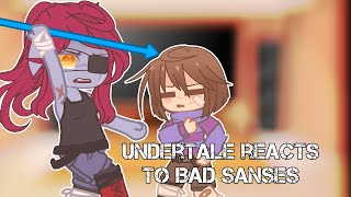 Undertale reacts to bad sanses  Part 1  Half remake  Ketzu [upl. by Clara]