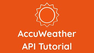 AccuWeather API Tutorial  Weather API Tutorial  For Beginners [upl. by Aya]