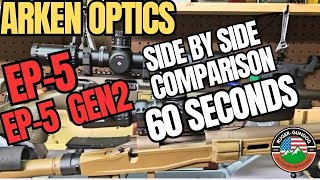 Arken Optics EP5 and EP5 Gen2 Side by Side Comparison in 60 seconds [upl. by Atteram]