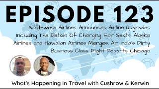 Podcast Whats Happening In Travel With Cushrow and Kerwin  Episode 123 [upl. by Shotton58]