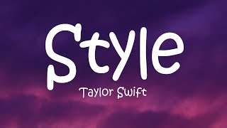 Taylor Swift  Style Lyrics [upl. by Bunce]