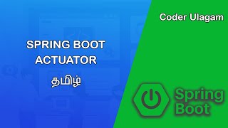 Spring Boot Actuator in Tamil  Spring Boot Tutorial in Tamil [upl. by Nnylanna]