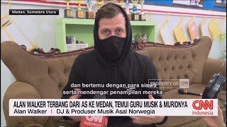 Alan Walker Terbang dari AS ke Medan Temui Guru Musik amp Muridnya [upl. by Soren]