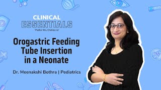 Orogastric Feeding Tube Insertion in a Neonate  Dr Meenakshi  PrepLadder Clinical Essentials [upl. by Eugaet770]