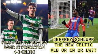 Hibs v Celtic preview 04 Predicted And Jeffrey Sclupp Profile [upl. by Arihsan]