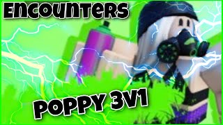 Poppy 3v1  ENCOUNTERS ROBLOX [upl. by Doro]