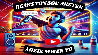 REAKSYON SOU ANSYEN MIZIK MWEN YO [upl. by Jacklyn]