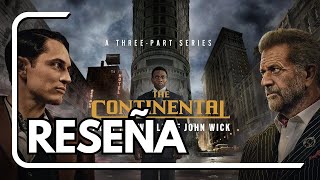 EL CONTINENTAL DEL MUNDO DE JOHN WICK  RESEÑA [upl. by Gridley463]