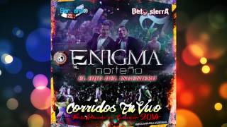 Enigma Norteño  El Hijo Del Ingeniero En Vivo 2014 [upl. by Enerak]