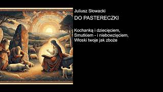 Juliusz Słowacki  DO PASTERECZKI [upl. by Narik174]