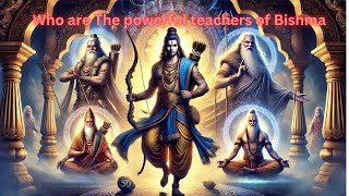 Mahabharata Episode  3 The powerful Teachers of Bhishma [upl. by Ariela]