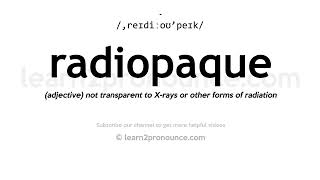 How to pronounce Radiopaque  English pronunciation [upl. by Rotceh]