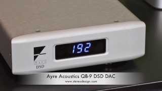 Stereo Design Ayre Acoustics QB9 DSD DAC in HD [upl. by Genaro595]