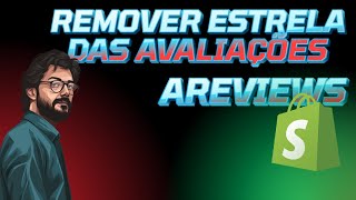 COMO REMOVER ESTRELAS NO APP DE AVALIAÇÕES AREVIEWS NA SHOPIFY [upl. by Ydnagrub720]