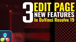 3 Amazing NEW Features on Edit Page in DaVinci Resolve 19 That You Need to Know [upl. by Colvert]