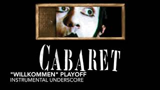 quotWillkommenquot Playoff  Cabaret  Instrumental Underscore [upl. by Etnahsa]